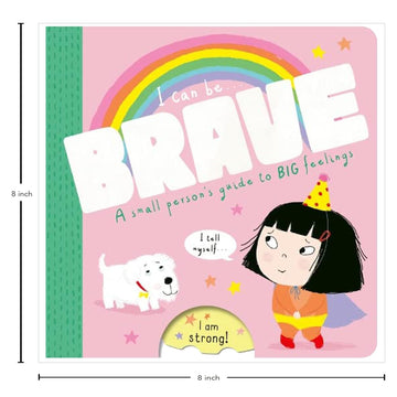 I Can Be Brave | (A SMALL PERSON'S GUIDE TO BIG FEELINGS) Board Book for Kids