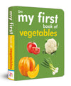 My First Book of Vegetables: Fun & Educational Board Book for kids | Early Learning Made Joyful | Realistic Pictures for Easy Recognition | Healthy Eating through Fun Visual Learning | First Step into Nature’s Garden