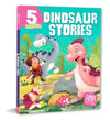 5 Minute Dinosaur Stories for Children: Roaring Tales of Mighty Dinosaurs | Short & Fun Read-Aloud Bedtime Stories | Exciting Prehistoric Adventures | Engaging Tales of Friendship | Collection of Dinosaur Fables - Large Print