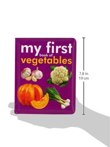 My First Book of Vegetables: Fun & Educational Board Book for kids | Early Learning Made Joyful | Realistic Pictures for Easy Recognition | Healthy Eating through Fun Visual Learning | First Step into Nature’s Garden