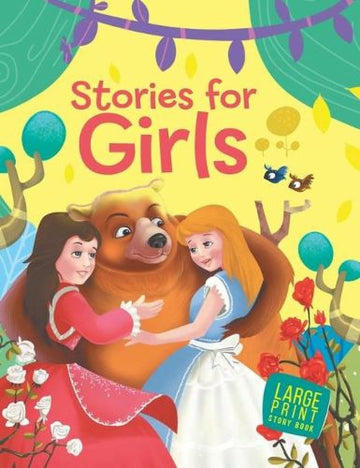 Stories for Girl: Inspiring Tales of Kindness & Imagination | Heartwarming Stories of Friendship & Adventure | Timeless Moral Tales | Fun & Positive Read-Aloud | Short & Engaging Stories | Wonderful Bedtime Tales for Little Girls - Large Print
