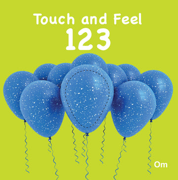 123 Touch and Feel Board Book for Children: Fun and Interactive Way to Learn Numbers with Sensory Play | Builds Number Recognition and Counting Skills | Number Concepts with Repetition